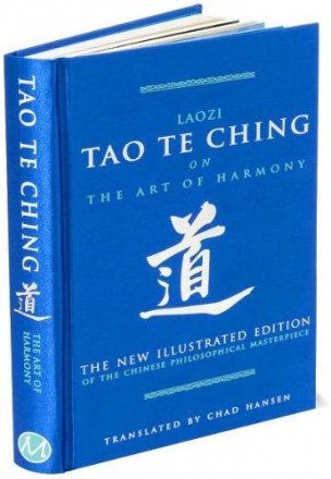 Tao Te Ching : The Art of Harmony by Chad Hansen, translator - Hardcover Illustrated