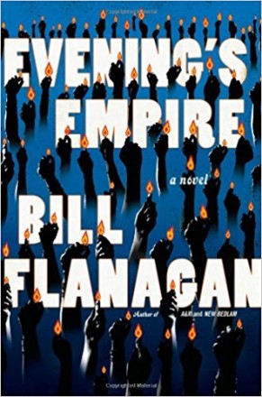 Evening's Empire by Bill Flanagan - Hardcover