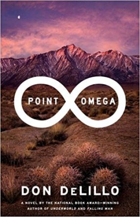 Point Omega by Don DeLillo - Hardcover FIRST EDITION Modern Literature