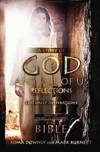 A Story of God and All of Us Reflections: 100 Daily Inspirations based on the Epic TV Miniseries "The Bible" - Hardcover Devotional