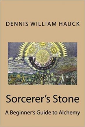 Sorcerer's Stone : A Beginner's Guide to Alchemy by Dennis William Hauck - Paperback 2nd Edition