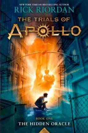 The Hidden Oracle (Book One of the Trials of Apollo) by Rick Riordan - Hardcover