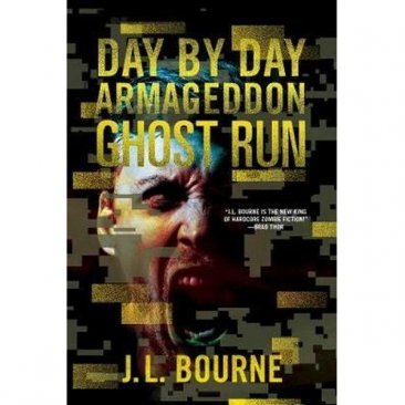 Day by Day Armageddon : Ghost Run by J. L. Bourne - Paperback Zombie Fiction