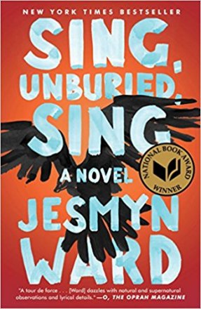 Sing, Unburied, Sing : A Novel by Jesmyn Ward - Hardcover Fiction