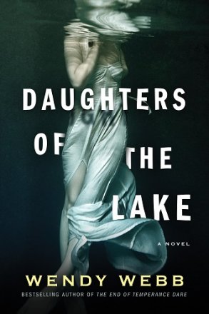 Daughters of the Lake by Wendy Webb - Hardcover Gothic Fiction