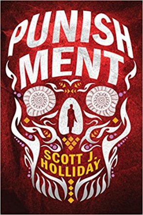 Punishment : A Detective Barnes Novel by Scott J. Holliday - Hardcover