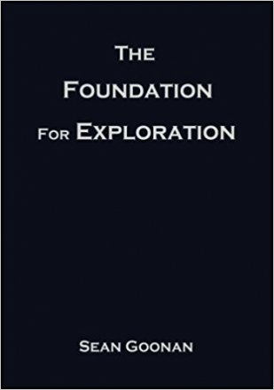 The Foundation for Exploration by Sean Goonan - Paperback