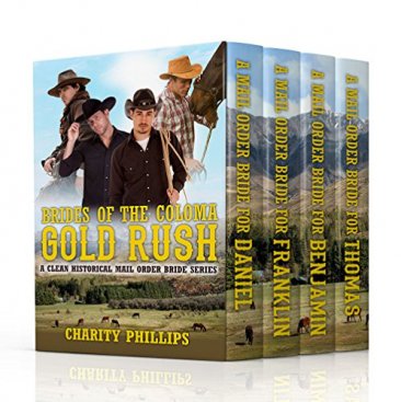 Brides of The Coloma Gold Rush : A Historical Mail Order Bride Series by Charity Phillips - Paperback Omnibus Edition