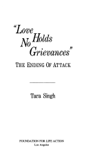 Love Holds No Grievances : The Ending of Attack by Tara Singh - Paperback