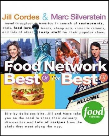 Food Network : Best of the Best by Jill Cordes and Marc Silverstein - Paperback Cookbook USED