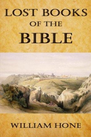 Lost Books of the Bible by William Hone - Hardcover Apocrypha