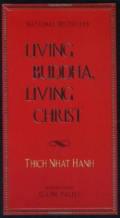 Living Buddha, Living Christ by Thich Nhat Hanh - Paperback USED
