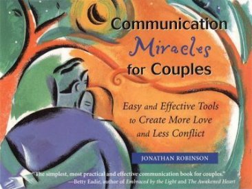 Communication Miracles for Couples by Jonathan Robinson - Paperback USED Like New