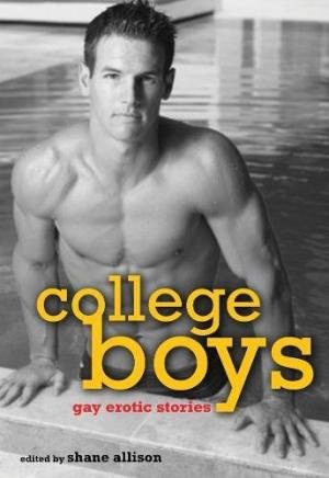 College Boys : Gay Erotic Stories by Shane Allison, editor - Paperback