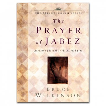 The Prayer of Jabez : Breaking Through to the Blessed Life by Bruce Wilkinson - Hardcover Gift Book