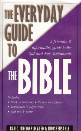 The Everyday Guide to the Bible - Paperback USED