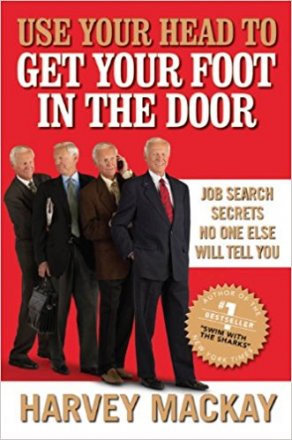 book: Use Your Head to Get Your Foot in the Door