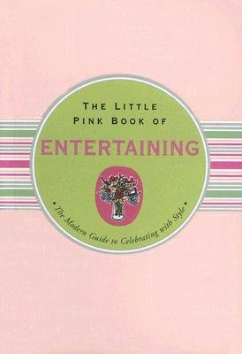 The Little Pink Book of Entertaining - Hard Cover Gift Edition