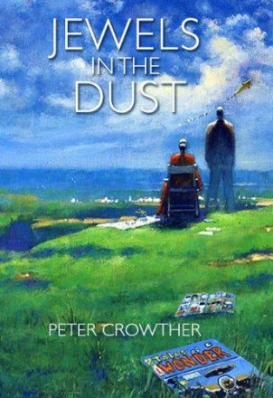 Jewels in the Dust by Peter Crowther - Signed, Numbered Limited Edition Hardcover