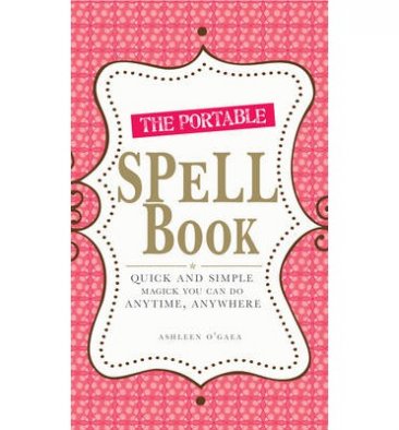 The Portable Spell Book by Ashleen O'Gaea - Paperback