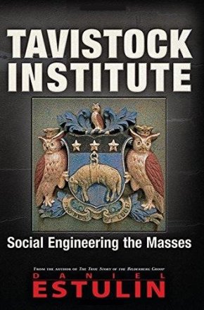Tavistock Institute : Social Engineering the Masses by Daniel Estulin - Paperback