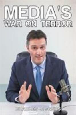 Media's War on Terror by Charles Rogers Paperback Speculative Fiction Conspiracy Theory
