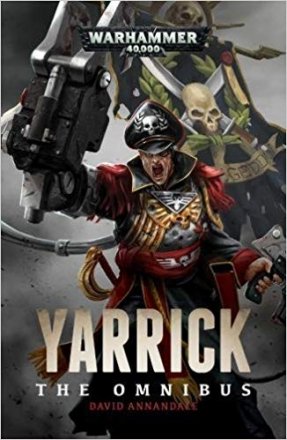 Yarrick The Omnibus (Warhammer 40K) by David Annandale - Paperback Giant Omnibus Edition