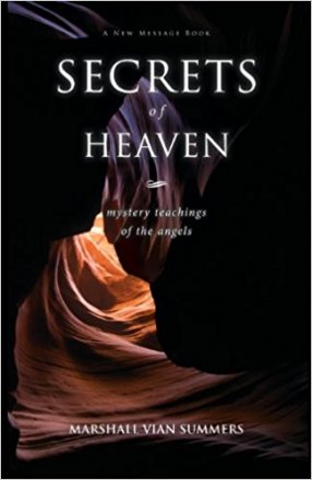 Secrets of Heaven : Mystery Teachings of the Angels by Marshall Vian Summers - Paperback Nonfiction