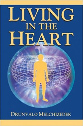 Living in the Heart : How to Enter into the Sacred Space within the Heart (with CD) by Drunvalo Melchizedek - Paperback