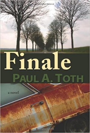 Finale : A Novel in Trade Paperback by Paul A. Toth