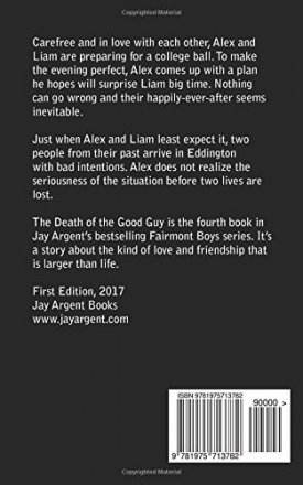 The Death of the Good Guy : Gay Teen Romance (Fairmont Boys Book 4) by Jay Argent - Paperback