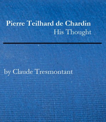 Pierre Teilhard de Chardin : His Thought by Claude Tresmontant - Hardcover USED