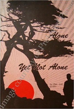 Alone Yet Not Alone by Rev. Leo Griffin - Paperback Nonfiction
