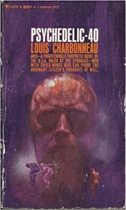 Psychedelic-40 by Louis Charbonneau - Paperback RARE Cult Classic