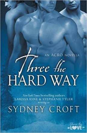 Three the Hard Way (ACRO) by Sydney Croft - Paperback