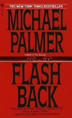 Flash Back : A Medical Thriller by Michael Palmer - Paperback USED