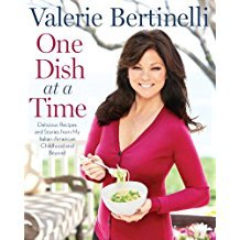 One Dish at a Time : Delicious Recipes by Valerie Bertinelli - Hardcover