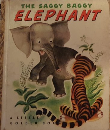 The Saggy Baggy Elephant - Little Golden Book VINTAGE 1947