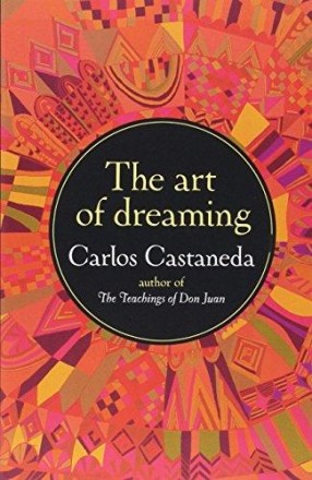 The Art of Dreaming by Carlos Castaneda - Paperback