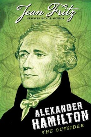 Alexander Hamilton : The Outsider by Jean Fritz - Hardcover FIRST EDITION