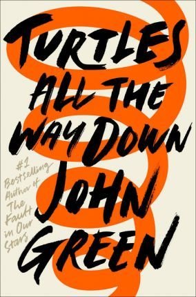 Turtles All the Way Down by John Green - Hardcover Fiction