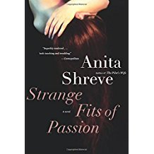 Strange Fits of Passion : A Novel by Anita Shreve - Paperback