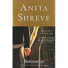 Resistance : A Novel by Anita Shreve
