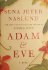 Adam & Eve : A Novel by Sena Jeter Naslund - Hardcover Literary Fiction AUTOGRAPHED First Edition