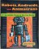 Robots, Androids, and Animatrons : 12 Incredible Projects by John Iovine - Paperback