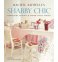 Shabby Chic : Sumptuous Settings & Other Lovely Things by Rachel Ashwell - Softcover Illustrated