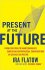 Present at the Future by Ira Flatow - Hardcover Nonfiction