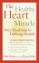 The Healthy Heart Miracle by Gabe Mirkin, M.D. and Diana Mirkin - Mass Market Paperback