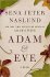 Adam & Eve : A Novel by Sena Jeter Naslund - Hardcover Literary Fiction AUTOGRAPHED First Edition