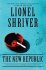 The New Republic by Lionel Shriver - Hardcover FIRST Edition